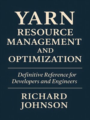 cover image of YARN Resource Management and Optimization